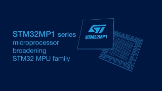 STM32MP1微处理器：扩展STM32 MPU系列