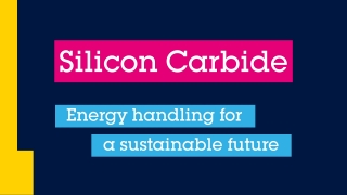 Silicon Carbide - Energy handling for a sustainable future