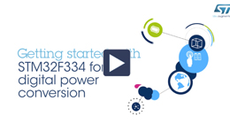 Getting started with STM32F334 for digital power conversion